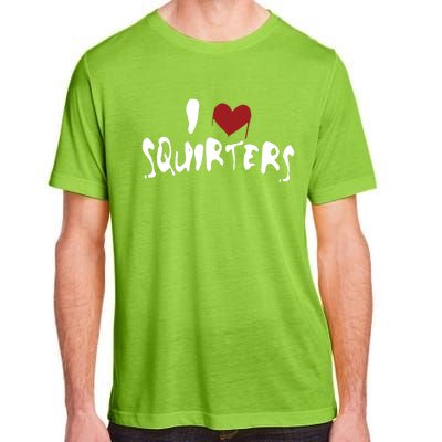 I Love Squirters Funny Adult ChromaSoft Performance T-Shirt