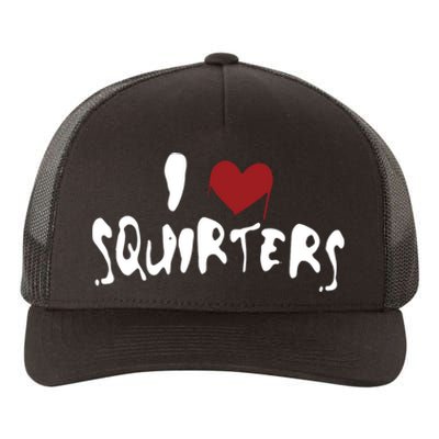 I Love Squirters Funny Yupoong Adult 5-Panel Trucker Hat