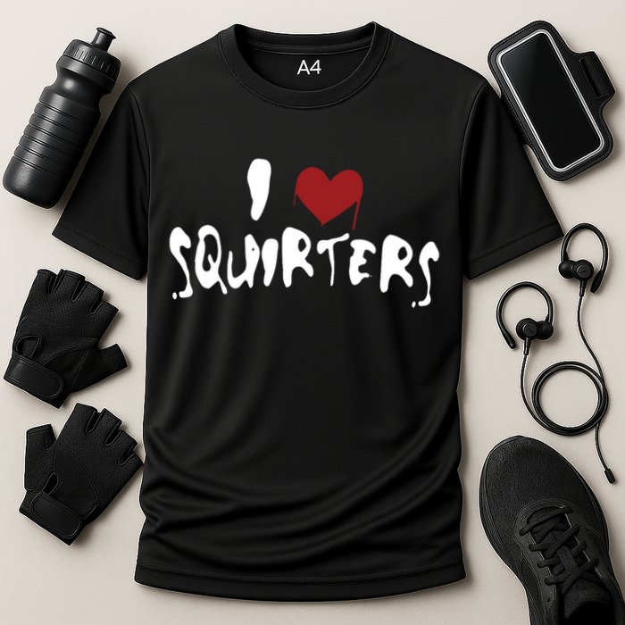 I Love Squirters Funny Cooling Performance Crew T-Shirt