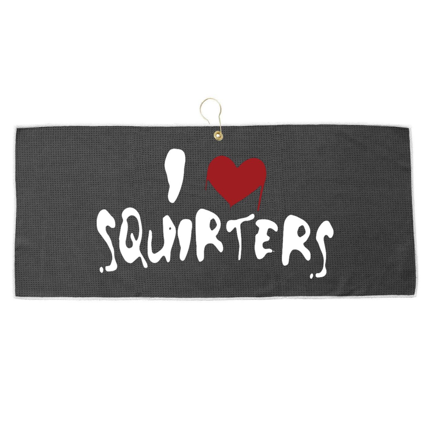 I Love Squirters Funny Large Microfiber Waffle Golf Towel
