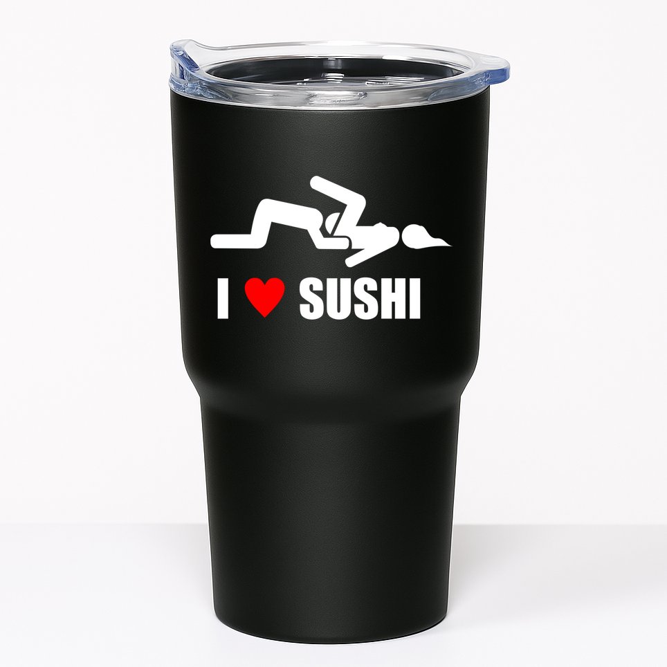 I Love Sushi Tumbler