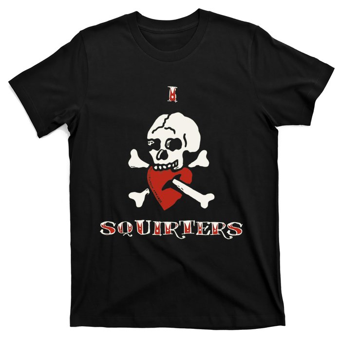 I Love Squirters T-Shirt