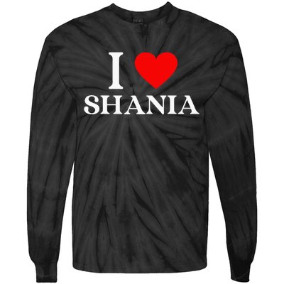 I Love Shania Heart First Name Shania Tie-Dye Long Sleeve Shirt