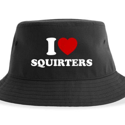 I Love Squirters Funny Gift Sustainable Bucket Hat