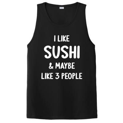 I Like Sushi And Maybe Like 3 People Sushi Lover Funny Gift PosiCharge Competitor Tank