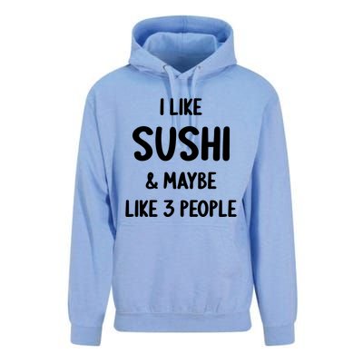 I Like Sushi And Maybe Like 3 People Sushi Lover Funny Gift Unisex Surf Hoodie