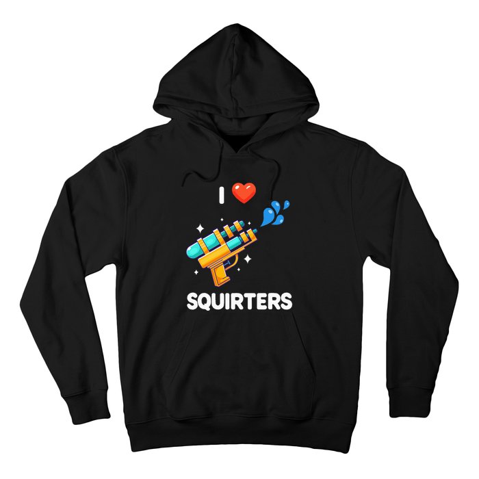 I Love Squirters Hoodie