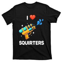 I Love Squirters T-Shirt