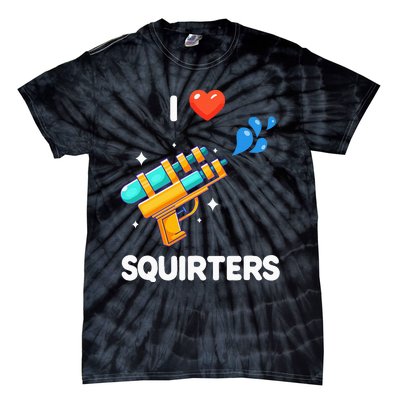 I Love Squirters Tie-Dye T-Shirt