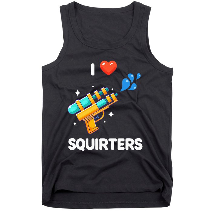 I Love Squirters Tank Top