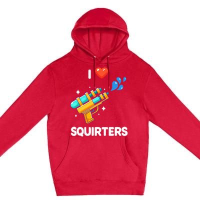 I Love Squirters Premium Pullover Hoodie