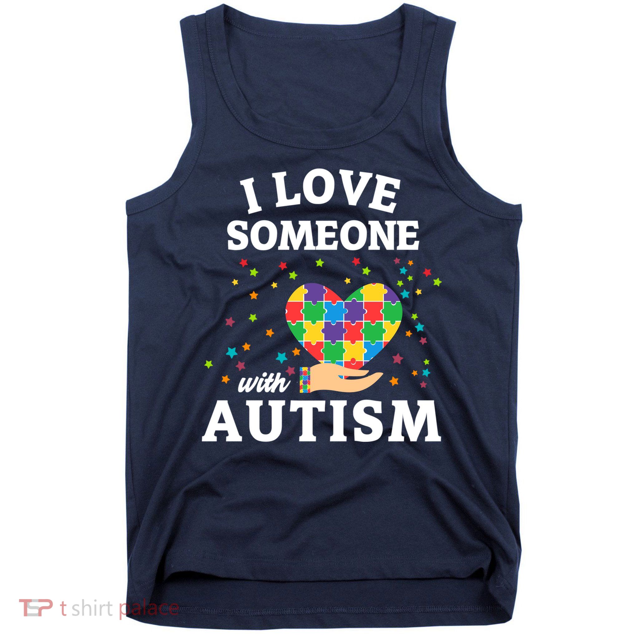 I Love Someone With Autism Gift Tank Top