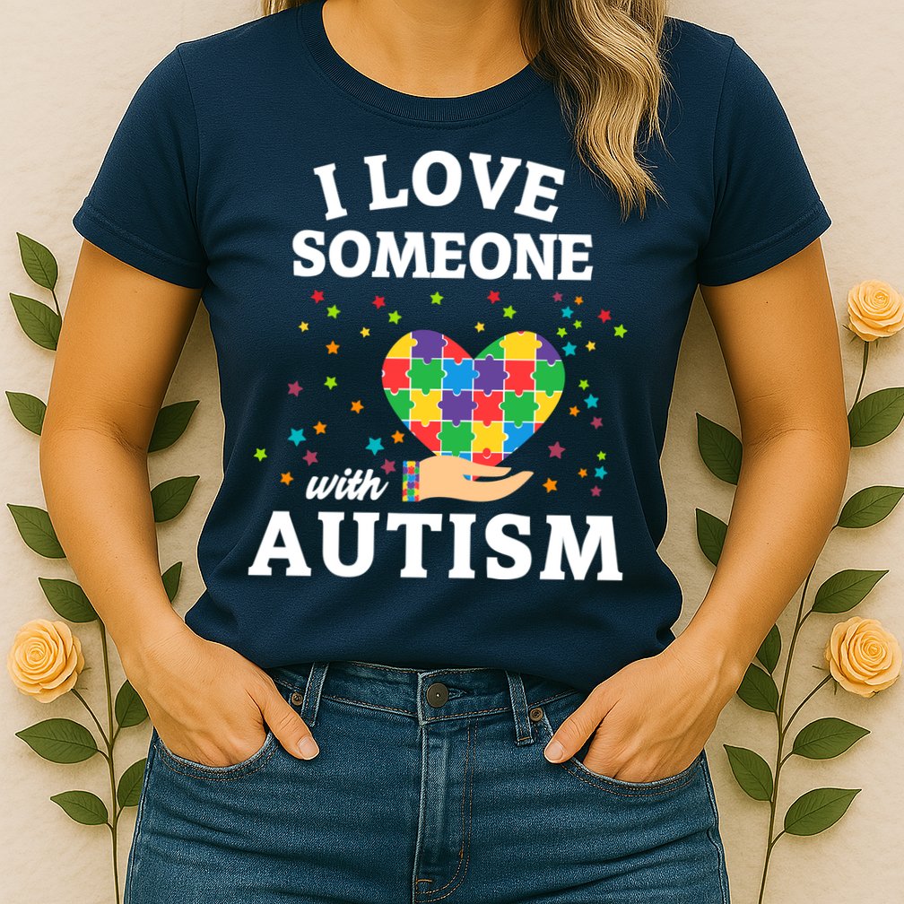 I Love Someone With Autism Gift Womens T-Shirt