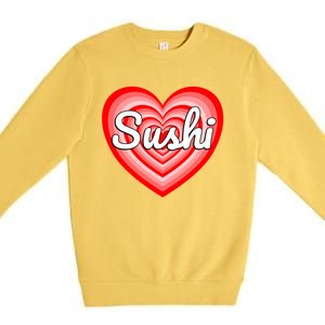 I Love Sushi Heart Funny Sushi Lover Great Gift Premium Crewneck Sweatshirt