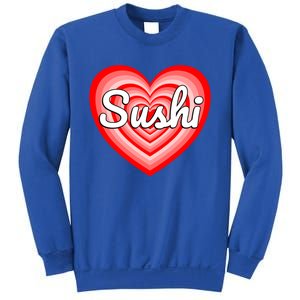 I Love Sushi Heart Funny Sushi Lover Great Gift Sweatshirt