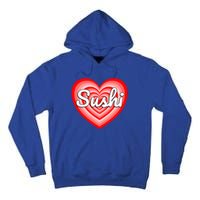 I Love Sushi Heart Funny Sushi Lover Great Gift Tall Hoodie