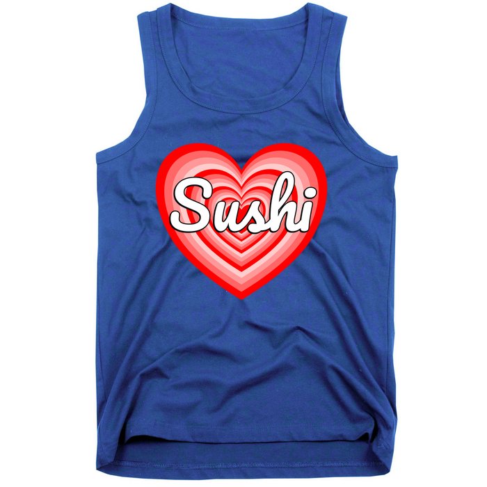 I Love Sushi Heart Funny Sushi Lover Great Gift Tank Top