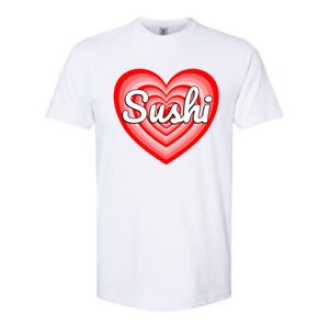 I Love Sushi Heart Funny Sushi Lover Great Gift Softstyle CVC T-Shirt