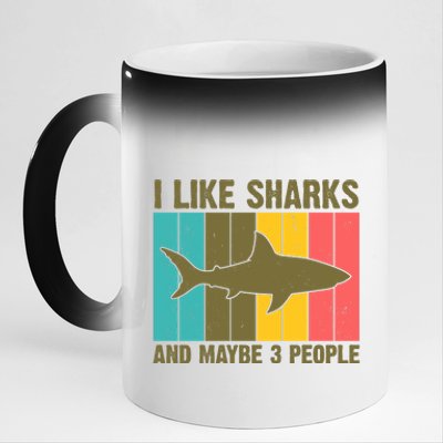 I Like Sharks And Maybe 3 People Funny Shark Lover 11oz Black Color Changing Mug