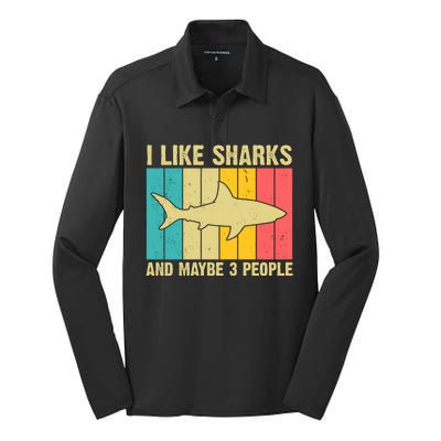 I Like Sharks And Maybe 3 People Funny Shark Lover Silk Touch Performance Long Sleeve Polo