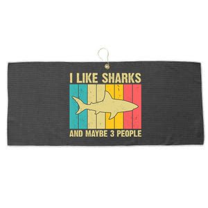 I Like Sharks And Maybe 3 People Funny Shark Lover Large Microfiber Waffle Golf Towel