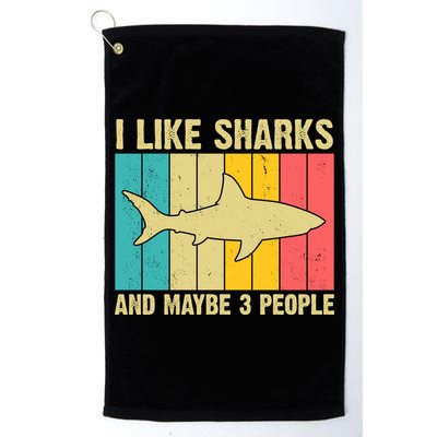 I Like Sharks And Maybe 3 People Funny Shark Lover Golf Towel