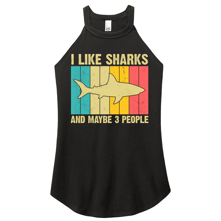 I Like Sharks And Maybe 3 People Funny Shark Lover Women's Perfect Tri Rocker Tank