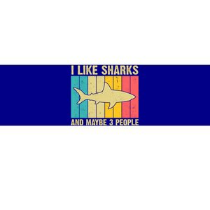 I Like Sharks And Maybe 3 People Funny Shark Lover Bumper Sticker