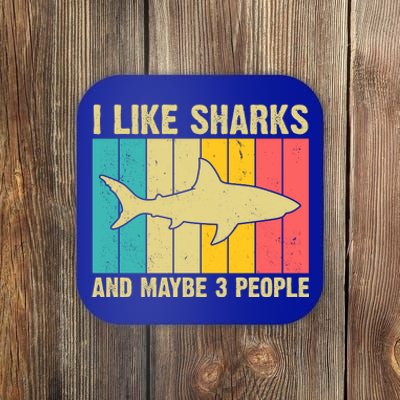 I Like Sharks And Maybe 3 People Funny Shark Lover Coaster