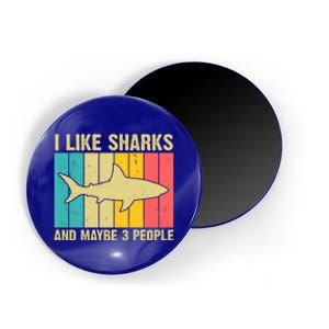 I Like Sharks And Maybe 3 People Funny Shark Lover Magnet