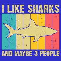 I Like Sharks And Maybe 3 People Funny Shark Lover Premium T-Shirt