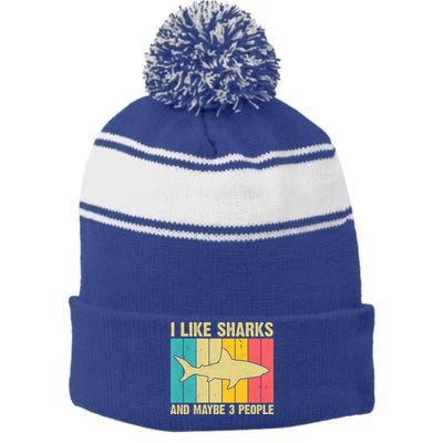 I Like Sharks And Maybe 3 People Funny Shark Lover Stripe Pom Pom Beanie