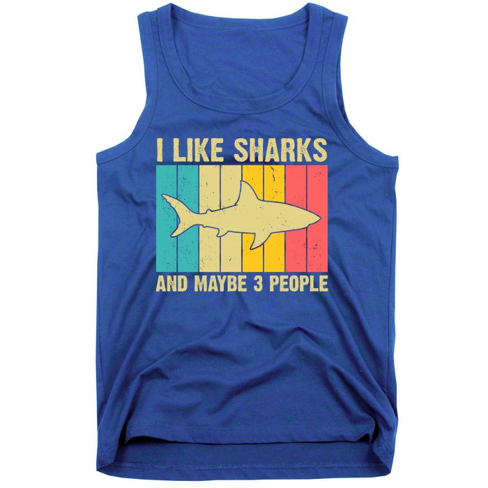 I Like Sharks And Maybe 3 People Funny Shark Lover Tank Top