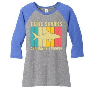 I Like Sharks And Maybe 3 People Funny Shark Lover Women's Tri-Blend 3/4-Sleeve Raglan Shirt