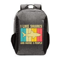 I Like Sharks And Maybe 3 People Funny Shark Lover Vector Backpack