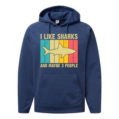 I Like Sharks And Maybe 3 People Funny Shark Lover Performance Fleece Hoodie