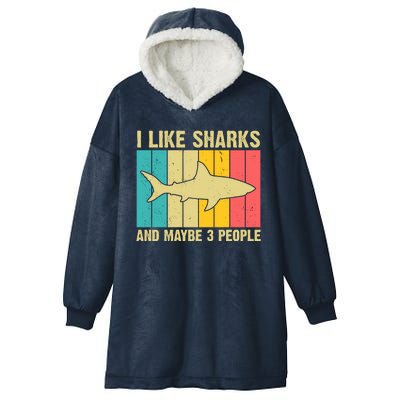 I Like Sharks And Maybe 3 People Funny Shark Lover Hooded Wearable Blanket