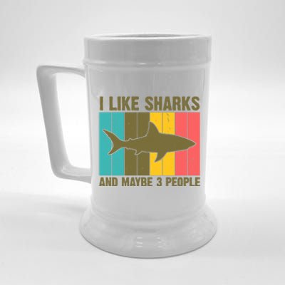 I Like Sharks And Maybe 3 People Funny Shark Lover Beer Stein