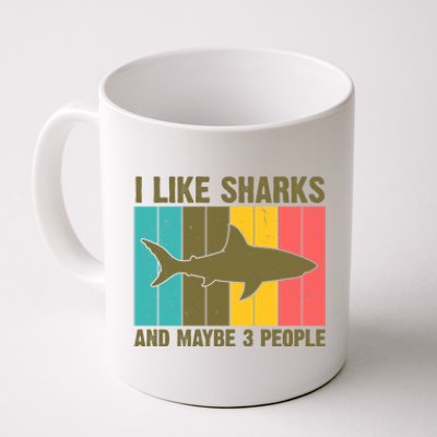 I Like Sharks And Maybe 3 People Funny Shark Lover Coffee Mug