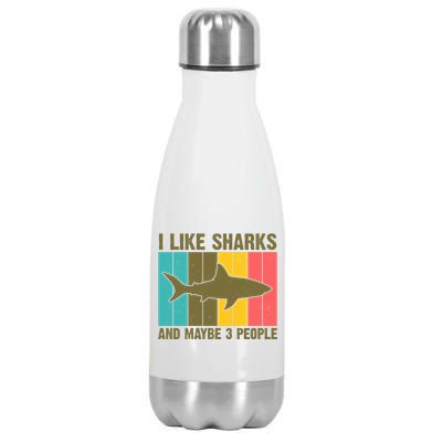 I Like Sharks And Maybe 3 People Funny Shark Lover Stainless Steel Insulated Water Bottle