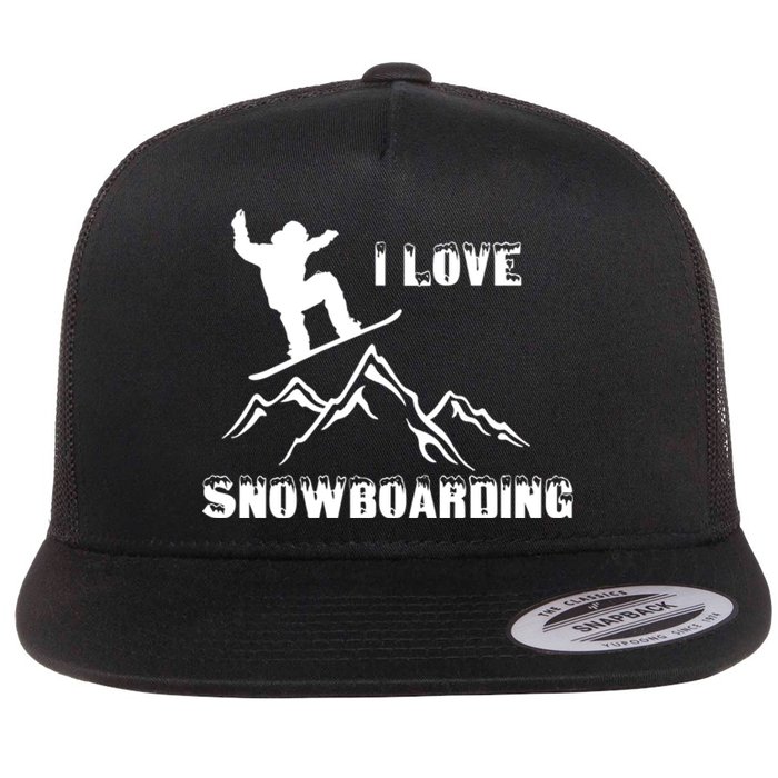 I Love Snowboarding Gift Funny Skiing Flat Bill Trucker Hat