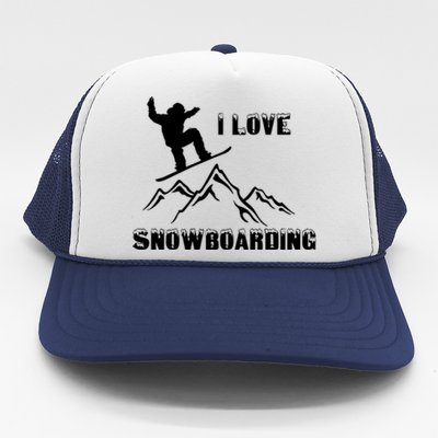 I Love Snowboarding Gift Funny Skiing Trucker Hat