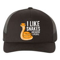 I Like Snakes And Maybe 3 People Snake Reptile Lover Yupoong Adult 5-Panel Trucker Hat