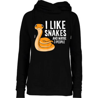 I Like Snakes And Maybe 3 People Snake Reptile Lover Womens Funnel Neck Pullover Hood