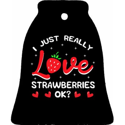 I Love Strawberries Fruit Lover Strawberry Fruitarian Berry Ceramic Bell Ornament