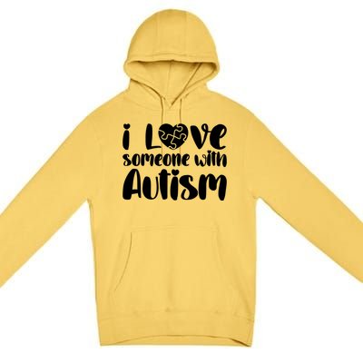 I Love Someone With Autism Mom Gift Autism Awareness Gift Premium Pullover Hoodie