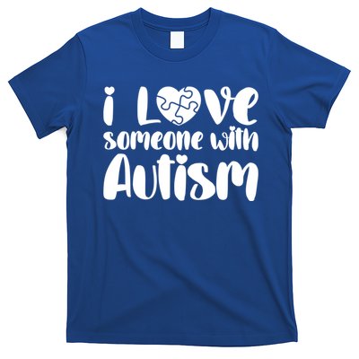 I Love Someone With Autism Mom Gift Autism Awareness Gift T-Shirt