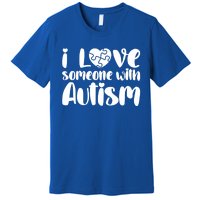 I Love Someone With Autism Mom Gift Autism Awareness Gift Premium T-Shirt