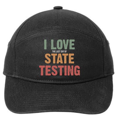 I Love State Testing Funny State Testing Day Staar Test Day 7-Panel Snapback Hat