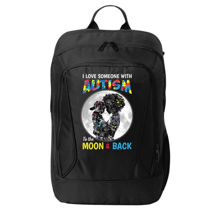 I Love Someone With Autism To The Moon And Back Funny Gift City Backpack